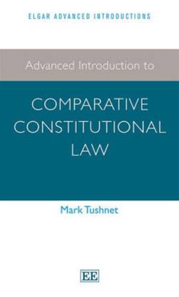 Advanced Introduction to Comparative Constitutional Law