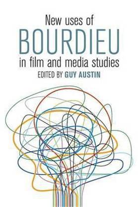 New Uses of Bourdieu in Film and Media Studies