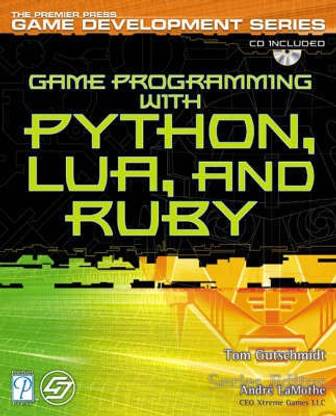 Game Programming with Python, Lua, and Ruby