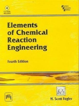 Elements of Chemical Reaction Engineering