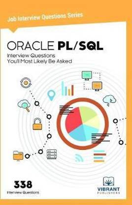 Oracle Pl/SQL Interview Questions You'll Most Likely Be Asked