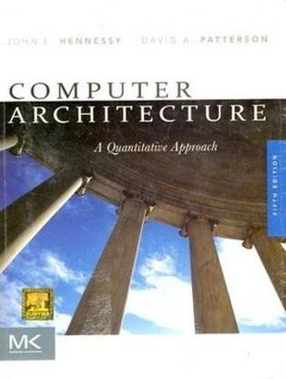 Computer Architecture  - A Quantitative Approach