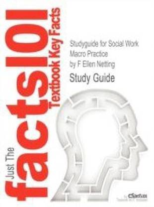 Studyguide for Social Work Macro Practice by Netting, F Ellen, ISBN 9780205838783