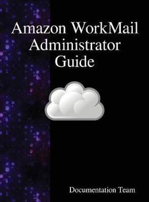 Amazon WorkMail Administrator Guide