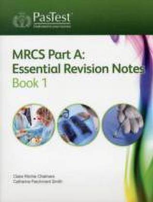 MRCS Part A: Essential Revision Notes: Book 1