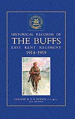 Historical Records of the Buffs (East Kent Regiment) 3rd Foot 1914-1919