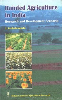 RAINFED AGRICULTURE IN INDIA-RESEARCH & DEVELOPMENT SCENARIO