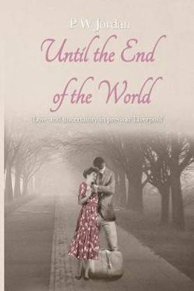 Until the end of the world