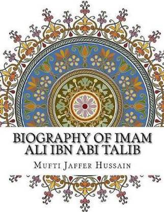 Biography of Imam Ali Ibn ABI Talib