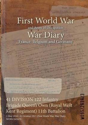 41 DIVISION 122 Infantry Brigade Queen's Own (Royal West Kent Regiment) 11th Battalion