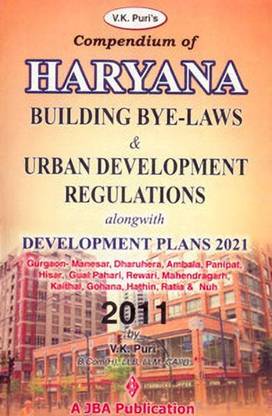 Compendium of Haryana Building Bye-Laws & Urban Development Regulations 2011