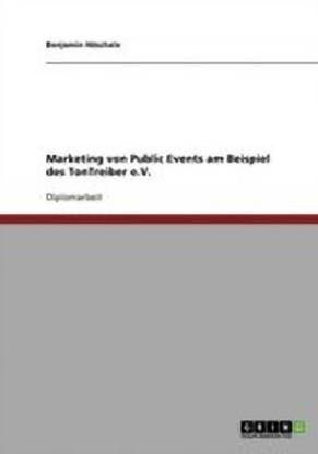 Marketing von Public Events am Beispiel des TonTreiber e.V.