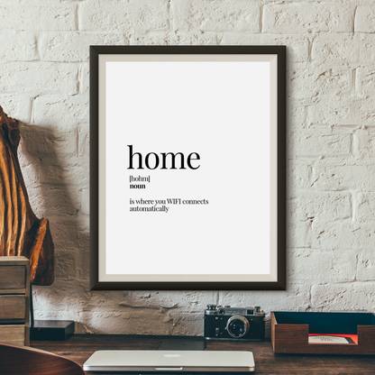 Home - Funny Dictionary Definition - Family series - Wall Decor, Framed Art for home - Choose size & custom frame color Fine Art Print