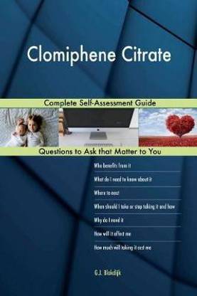Clomiphene Citrate; Complete Self-Assessment Guide