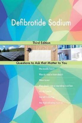 Defibrotide Sodium; Third Edition