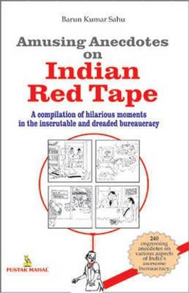 Amusing Anecdotes on Indian Red Tape