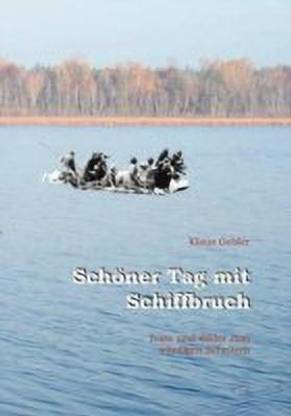 Schoener Tag mit Schiffbruch