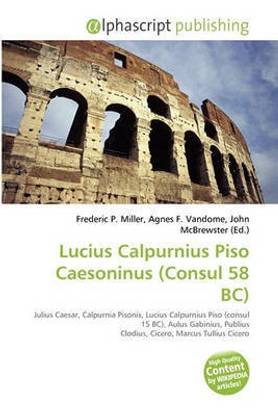 Lucius Calpurnius Piso Caesoninus (Consul 58 Be