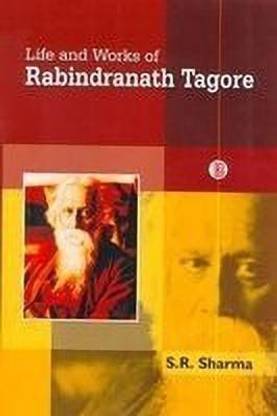 Life and Works of Rabindranath Tagore