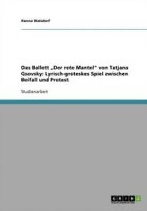 Das Ballett "Der rote Mantel" von Tatjana Gsovsky