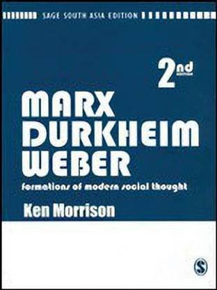 Marx, Durkheim, Weber