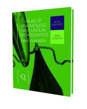 Atlas of Bracketless Fixed Lingual Orthodontics