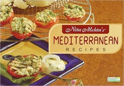 Nita Mehta's Mediterranean Recipes