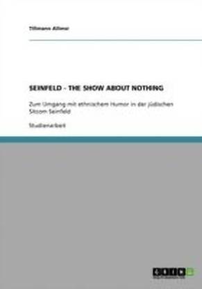 Seinfeld - The Show about Nothing