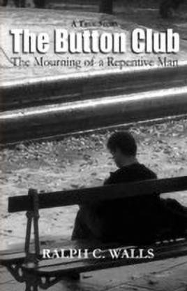 The Button Club, the Mourning of a Repentive Man