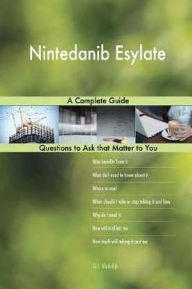 Nintedanib Esylate; A Complete Guide