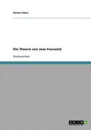Die Theorie von Jean Fourastie