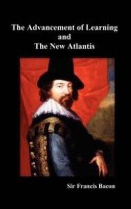 The Advancement of Learning and The New Atlantis (Truly Hardcover)