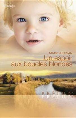 Un Espoir Aux Boucles Blondes (Harlequin Prelud')
