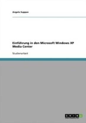 Einfuhrung in den Microsoft Windows XP Media Center
