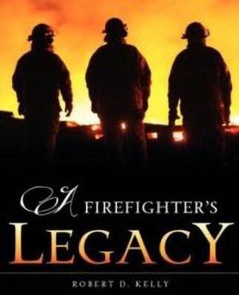 A Firefighter's Legacy