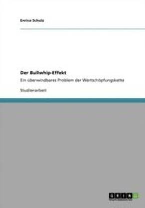 Der Bullwhip-Effekt