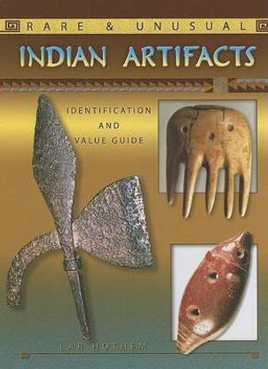 Rare & Unusual Indian Artifacts