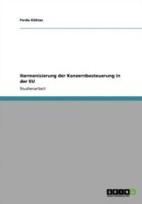 Harmonisierung der Konzernbesteuerung in der EU