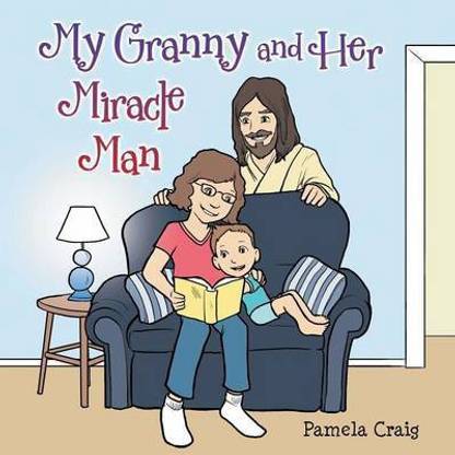 My Granny and Her Miracle Man