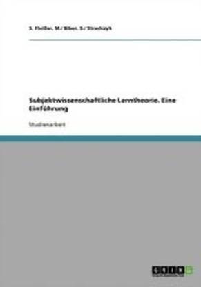 Subjektwissenschaftliche Lerntheorie. Eine Einfuehrung