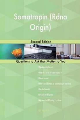 Somatropin (Rdna Origin); Second Edition