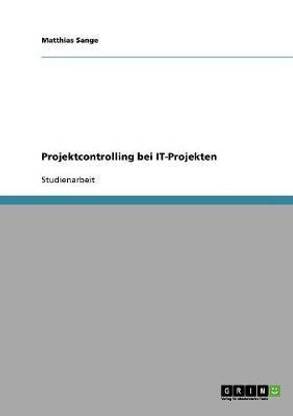 Projektcontrolling bei IT-Projekten