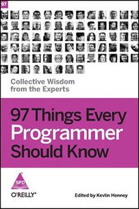 97 Things Every Programmer Should Know