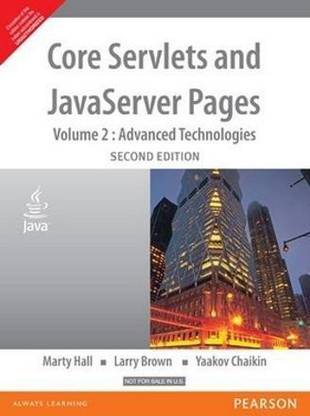 Core Servlets and Javaserver Pages: Advanced Technologies Volume II  - Advanced Technology (Volume - 2)