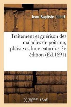 Traitement Et Guerison Des Maladies de Poitrine, Phtisie-Asthme-Catarrhe