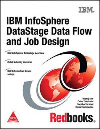 IBM Infosphere Datastage Data Flow and Job Design