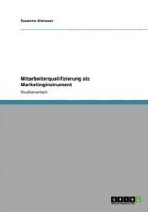 Mitarbeiterqualifizierung als Marketinginstrument