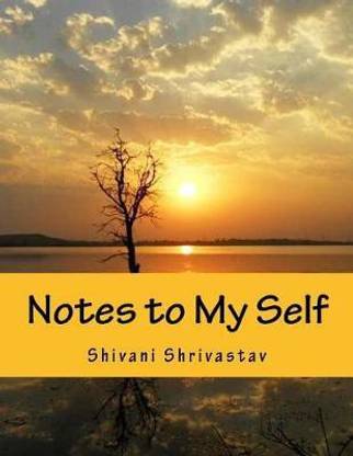 Notes to My Self