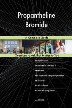 Propantheline Bromide; A Complete Guide