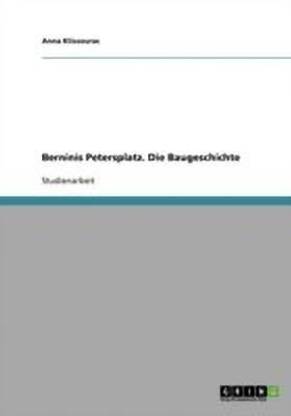 Berninis Petersplatz. Die Baugeschichte